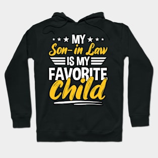 My Son in Law is My Favorite Child Hoodie